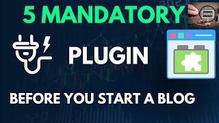 Mandatory plugins to start a blog and make money online - Beginners Guide