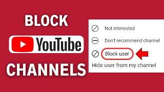 How To Block Youtube Channels 2024 - How To Block Channels On Youtube [New Method]