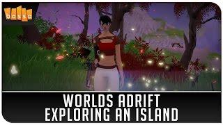 Worlds Adrift - Exploring an Island