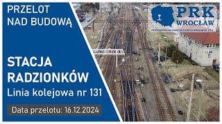 Przelot nad budową - linia kolejowa nr 131, stacja  Radzionków,  16 12 2024