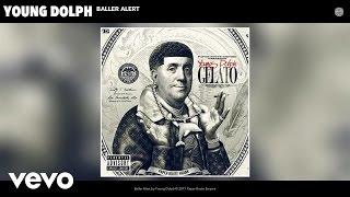 Young Dolph - Baller Alert (Audio)