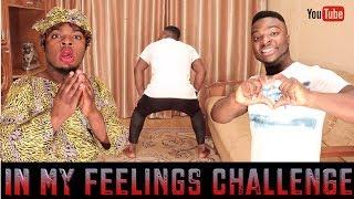 AFRICAN HOME: IN MY FEELINGS CHALLENGE