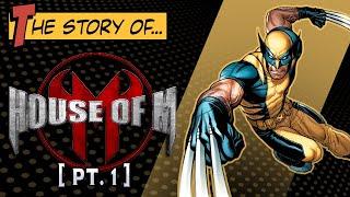 The House of M (pt.1) - HUGE Marvel Event - WANDAVISION STORY