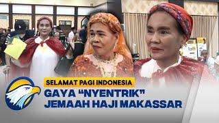 Gaya "Nyentrik" Jemaah Haji Makassar