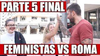 FEMINISTAS VS ROMA PARTE 5 FINAL / 29-9-2023