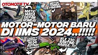 MOTOR-MOTOR BARU di IIMS 2024, BANYAK YANG BARU..??? l Otomotif TV