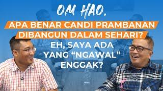 Tanya Om Hao @KisahTanahJawa Saya Ada yang "Ngawal" Enggak?? | Helmy Yahya Bicara