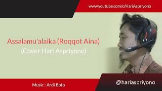 Assalamu'alaika (Roqqot Aina) - Cover Hari Aspriyono