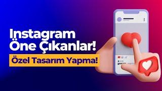 Instagram Öne Çıkanlar Hakkında Bilmeniz Mutlaka Bilmeniz Gerkenler!