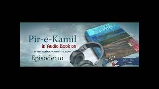 Peer-e-Kamil by Umera Ahmed Episode 10 Complete