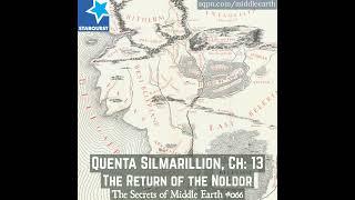 Quenta Silmarillion, Ch: 13 The Return of the Noldor