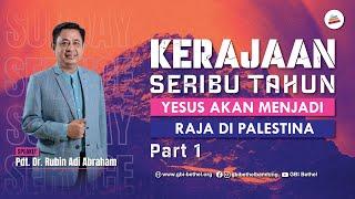 Kerajaan 1000 Tahun Part 1 - Pdt. Dr. Rubin Adi Abraham #1000tahunlamanya #rubinadiabraham