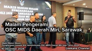 Majlis Makan Malam Penghargaan kepada Ahli Jawatankuasa OSC MIDS Daerah Miri, Sarawak