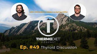 The Thermo Diet Podcast Episode 49 - Thyroid Discussion