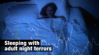 It was me attacking myself': Sleeping with adult night terrors