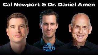 Cal Newport & Dr. Daniel Amen | Combatting Digital Distraction to Achieve Deep Work