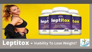 Understanding Leptitox 2021 - Understanding Leptin Resistance in your body