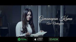 Ani Nurhayani - Gimanapun Kamu (Official Music Video) New Single