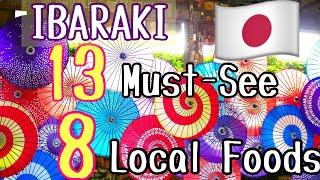 Ibaraki[Next Tokyo] Japan Travel Guide:13 Must-Visit,8 Best Local Delicacies