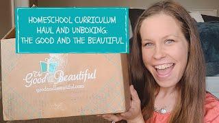 HOMESCHOOL CURRICULUM HAUL AND UNBOXING // THE GOOD AND THE BEAUTIFUL