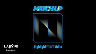 INI | 2ND ALBUM "MATCH UP" HIGHLIGHT VOCAL VIDEO