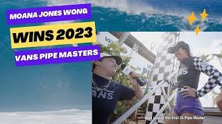 MOANA JONES WONG crowned VANS PIPE MASTER 2023