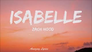 Isabelle - Zach Hood (New Tiktok song )(Lyrics) Now I'm wasting time with Isabelle