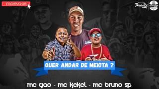 MC Gão MC Kekel e MC Bruno SP   Quer Andar de Meiota PereraDJ Áudio Oficial Lançamento 2016