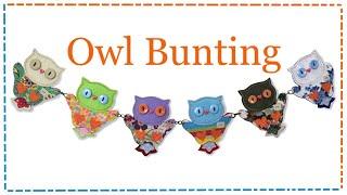 How To Sew CUTE Owl Bunting || FREE PATTERN || Full tutorial with Lisa Pay