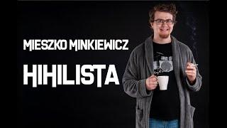 Mieszko Minkiewicz - Hihilista | Stand-Up | 2019
