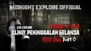 LIVE EXPLORE PART 3 PEMBERSIHA KLINIK BELANDA