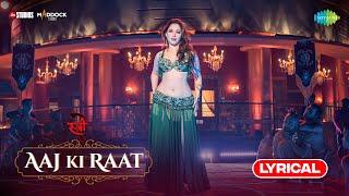 Aaj Ki Raat - Lyrical | Stree 2|Tamannaah Bhatia|Rajkummar Rao|Sachin-Jigar|Madhubanti|Divya|Amitabh