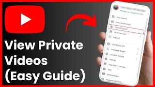 How To View Private Videos On Youtube !