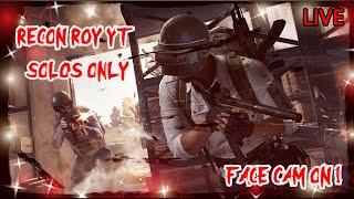 PUBG PC LIVE | RECON ROY YT | SOLOS ONLY  GUYS !