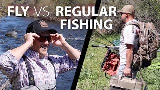 Fly Fishing vs. Regular Fishing  Part 1