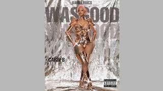 Cardi b - WASGOOD [unreleased] | bardilyrics