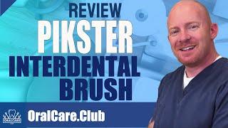 Pikster Interdental Brush Review By Oral Care Club