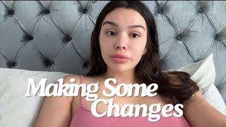 Day in my Life: MAKING SOME CHANGES!!