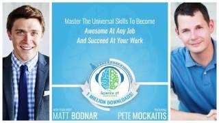 Master The Universal Skills To Become Awesome At Any Job & Succeed At Your Work with Pete Mockaitis