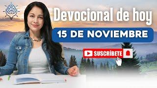 Devocional de hoy 15 de Noviembre - Diana Muñoz | Devocionales cristianos | Devocional diario