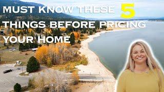 5 Things you NEED to Think About When Pricing Your Home