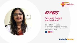 Dr  Sudeshna Saha speaks on Safe and happy motherhood || Neotia Mediplus