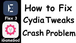 How to fix Flex 3 / iGameGod tweak crash problem