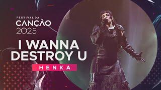 HENKA – I Wanna Destroy U | 2ª Semifinal | Festival da Canção 2025