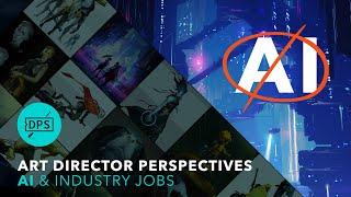 Art Director Perspectives - AI and Industry Jobs