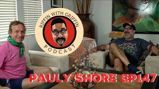 Pauly Shore Part3: Riffin With Griffin EP147