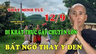 Ngày 12/9 : Thầy Minh Tuệ đi khất thực Bất Ngờ thay Y Đen và gặp Phật tử có hành động '' Lạ ''