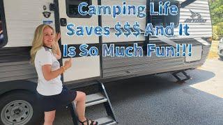 Camping Life Saves $$$ And Is So Much Fun!!!