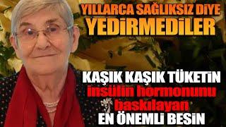 Yıllarca sağlıksız diye yedirmediler. Kaşık kaşık tüketin insülini baskılayan en önemli besin