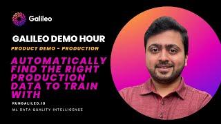 Galileo Product Demo Automatically Find The Eight Production Data to Train With | Galileo Demo hour